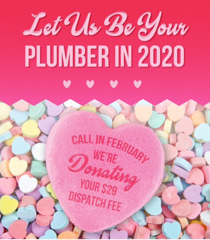 An advertisement featuring candy hearts background, stating: "Let Us Be Your Plumber In 2020. Call In February, We're Donating Your $29 Dispatch Fee.